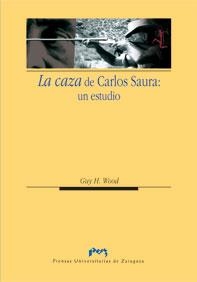 CAZA DE CARLOS SAURA, LA : UN ESTUDIO | 9788415031413 | WOOD, GUY H.