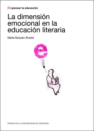 DIMENSIÓN EMOCIONAL EN LA EDUCACIÓN LITERARIA, LA | 9788416028016 | SANJUÁN ÁLVAREZ, MARTA