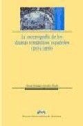 ESCENOGRAFÍA DE LOS DRAMAS ROMÁNTICOS ESPAÑOLES (1834-1850), LA | 9788477336631 | CATALÁN MARÍN, MARÍA SOLEDAD