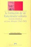 FORMACIÓN DE UN FRANCOTIRADOR SOLITARIO, LA: LECTURAS FILOSÓFICAS DE LOUIS ALTHUSSER (1945-1965) | 9788477338901 | BENÍTEZ MARTÍN, PEDRO