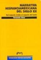 NARRATIVA HISPANOAMERICANA DEL SIGLO XX, LA. DEL ESPACIO VITAL AL ESPACIO DEL TEXTO | 9788477336273 | AÍNSA AMIGUES, FERNANDO