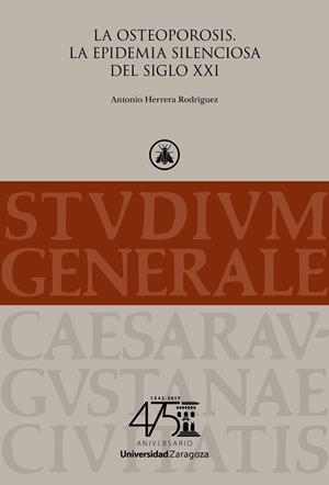 OSTEOPOROSIS, LA. LA EPIDEMIA SILENCIOSA DEL SIGLO XXI | 9788416933730 | HERRERA RODRÍGUEZ, ANTONIO
