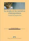 UTOPÍA EN LAS NARRATIVAS CONTEMPORÁNEAS, LA. (NOVELA/CINE/ARQUITECTURA) | 9788415538547 | NAVAJAS NAVARRO, GONZALO