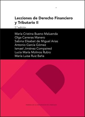 LECCIONES DE DERECHO FINANCIERO Y TRIBUTARIO II (2ª ED.), LAS | 9788416515868 | BUENO MALUENDA, MARÍA CRISTINA / CARRERAS MANERO, OLGA / DE MIGUEL ARIAS, SABINA ELISABET / GARCÍA G