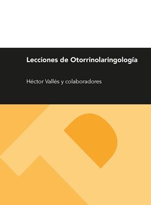 LECCIONES DE OTORRINOLARINGOLOGÍA (2ª ED.) | 9788416028801 | VALLÉS, HÉCTOR