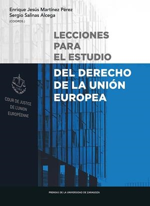 LECCIONES PARA EL ESTUDIO DEL DERECHO DE LA UNIÓN EUROPEA | 9788417633448