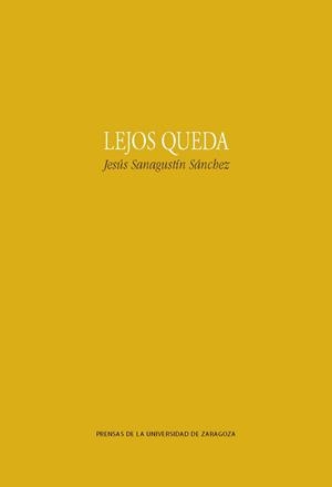 LEJOS QUEDA | 9788417358334 | SANAGUSTÍN SÁNCHEZ, JESÚS