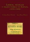 LIBROS, MÉDICOS Y TRADUCTORES EN ESPAÑA (1850-1900) | 9788477339168 | RIERA CLIMENT, CRISTINA / RIERA PALMERO, JUAN