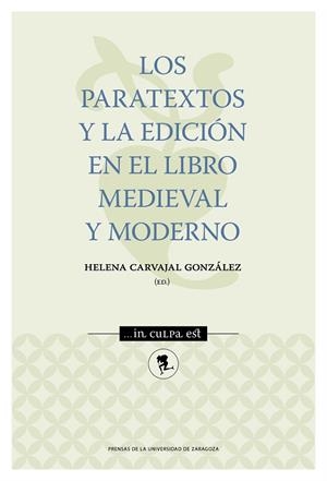 PARATEXTOS Y LA EDICIÓN EN EL LIBRO MEDIEVAL Y MODERNO, LOS | 9788416515738