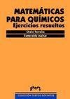 MATEMÁTICAS PARA QUÍMICOS: EJERCICIOS RESUELTOS | 9788477335733 | MAINAR MAZA, ESMERALDA / FERREIRA GONZÁLEZ, CHELO