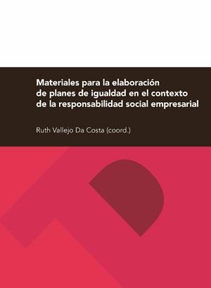MATERIALES PARA LA ELABORACIÓN DE PLANES DE IGUALDAD EN EL CONTEXTO DE LA RESPONSABILIDAD SOCIAL EMPRESARIAL | 9788416028276 | VARIOS AUTORES