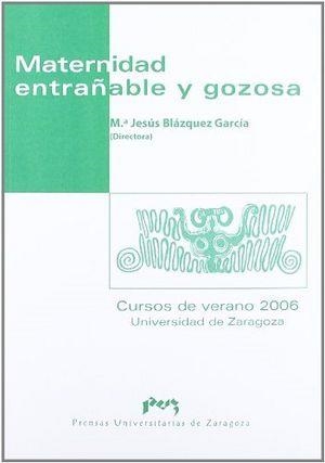 MATERNIDAD ENTRAÑABLE Y GOZOSA | 9788477338406 | BLÁZQUEZ GARCÍA, Mª JESÚS