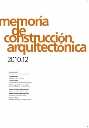 MEMORIA DE CONSTRUCCIÓN ARQUITECTÓNICA 2010.12 | 9788415770954 | VARIOS AUTORES
