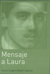 MENSAJE A LAURA | 9788477336914 | BAYLIN SOLANAS, CARLOS EUGENIO