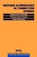 MOTORES ALTERNATIVOS DE COMBUSTIÓN INTERNA | 9788477335184 | MUÑOZ RODRÍGUEZ, MARIANO / MORENO GÓMEZ, FRANCISCO / MOREA ROY, JESÚS FERNANDO