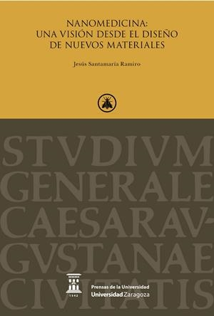 NANOMEDICINA: UNA VISIÓN DESDE EL DISEÑO DE NUEVOS MATERIALES | 9788416272020 | SANTAMARÍA RAMIRO, JESÚS