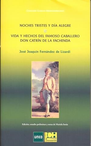 NOCHES TRISTES Y DÍA ALEGRE. VIDA Y HECHOS DEL FAMOSO CABALLERO DON CATRÍN DE LA FACHENDA | 9788415538134 | FERNÁNDEZ DE LIZARDI, JOSÉ JOAQUÍN