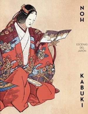 NOH KABUKI. ESCENAS DEL JAPÓN | 9788416272099 | VARIOS AUTORES