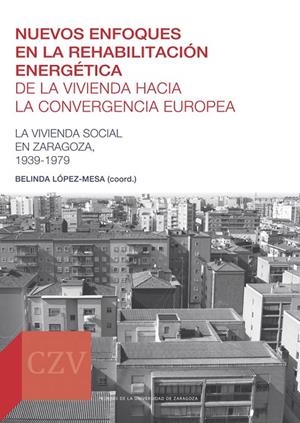 NUEVOS ENFOQUES EN LA REHABILITACIÓN ENERGÉTICA DE LA VIVIENDA HACIA LA CONVERGENCIA EUROPEA | 9788417358419