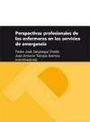 PERSPECTIVAS PROFESIONALES DE LOS ENFERMEROS EN LOS SERVICIOS DE EMERGENCIA | 9788492774036 | SATUSTEGUI DORDA, PEDRO JOSE / TOBAJAS ASENSIO, JOSÉ ANTONIO