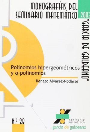 POLINOMIOS HIPERGEOMÉTRICOS Y Q-POLINOMIOS | 9788477336372 | ALVAREZ-NODAARSE, RENATO
