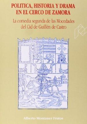 POLÍTICA, HISTORIA Y DRAMA EN EL CERCO DE ZAMORA | 9788477331070 | MONTANER FRUTOS, ALBERTO