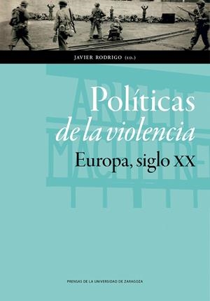 POLÍTICAS DE LA VIOLENCIA. EUROPA, SIGLO XX | 9788416272372 | VARIOS AUTORES