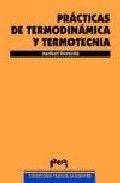 PRÁCTICAS DE TERMODINÁMICA Y TERMOTECNIA | 9788477334484 | TORRECILLA DANIEL, MARIBEL