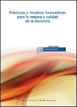 PRÁCTICAS Y MODELOS INNOVADORES PARA LA MEJORA Y CALIDAD DE LA DOCENCIA | 9788415031437 | PARICIO ROYO, JAVIER / ALLUEVA PINILLA, ANA ISABEL