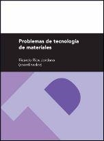 PROBLEMAS DE TECNOLOGÍA DE MATERIALES | 9788415770749 | VARIOS AUTORES