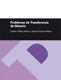 PROBLEMAS DE TRANSFERENCIA DE MATERIA | 9788492521487 | ARAUZO PÉREZ, JESÚS MARÍA / TÉLLEZ ARISO, CARLOS
