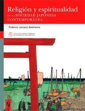 RELIGIÓN Y ESPIRITUALIDAD EN LA SOCIEDAD JAPONESA CONTEMPORÁNEA | 9788477339960 | LANZACO SALAFRANCA, FEDERICO
