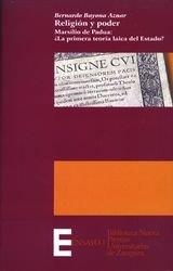 RELIGIÓN Y PODER. MARSILIO DE PADUA: LA PRIMERA TEORÍA LAICA DEL ESTADO | 9788497427364 | BAYONA AZNAR, BERNARDO