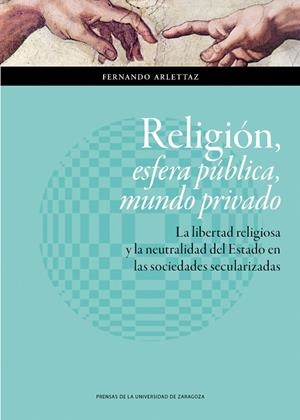 RELIGIÓN, ESFERA PÚBLICA, MUNDO PRIVADO | 9788416272181 | ARLETTAZ, FERNANDO