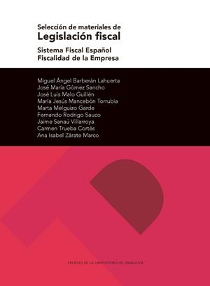 SELECCIÓN DE MATERIALES DE LEGISLACIÓN FISCAL | 9788417633028 | BARBERÁN LAHUERTA, MIGUEL ÁNGEL / GÓMEZ SANCHO, JOSÉ MARÍA / MALO GUILLÉN, JOSÉ LUIS / MANCEBÓN TORR