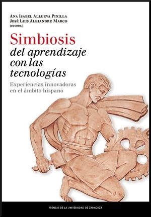 SIMBIOSIS DEL APRENDIZAJE CON TECNOLOGÍAS: EXPERIENCIAS INNOVADORAS EN EL ÁMBITO HISPANO | 9788416515592