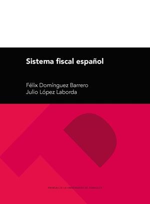 SISTEMA FISCAL ESPAÑOL, 29ª EDICIÓN | 9788416935512 | DOMÍNGUEZ BARRERO, FÉLIX / LÓPEZ LABORDA, JULIO