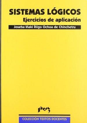 SISTEMAS LÓGICOS. EJERCICIOS DE APLICACIÓN | 9788477334590 | IÑIGO OCHOA DE CHINCHETRU, J.