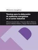 TÉCNICAS PARA LA ELABORACIÓN DE AUDITORÍAS ENERGÉTICAS EN EL SECTOR INDUSTRIAL | 9788492521128 | ARANDA USÓN, JOSÉ ALFONSO / BARRIO GIL, ROBERTO / DÍAZ DE GARAYO BALSATEGUI, SERGIO / ZABALZA BRIBIÁ