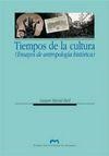 TIEMPOS DE LA CULTURA. (ENSAYOS DE ANTROPOLOGÍA HISTÓRICA) | 9788492774869 | MAIRAL BUIL, GASPAR