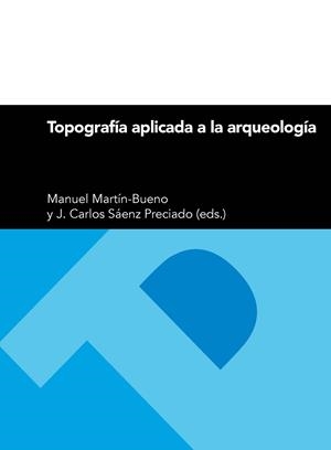 TOPOGRAFÍA APLICADA A LA ARQUEOLOGÍA | 9788416933808 | VARIOS AUTORES