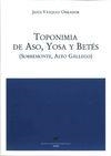 TOPONIMIA DE ASO, YOSA Y BETÉS (SOBREMONTE, ALTO GÁLLEGO) | 9788477339793 | VÁZQUEZ OBRADOR, JESÚS