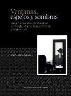 VENTANAS, ESPEJOS Y SOMBRAS: IMAGEN ANALÓGICA Y TEXTUALIDAD EN WRIGHT MORRIS, DUANE MICHALS Y SOPHIE CALLE | 9788416272501 | PRIETO AGUAZA, ALBERTO MANUEL