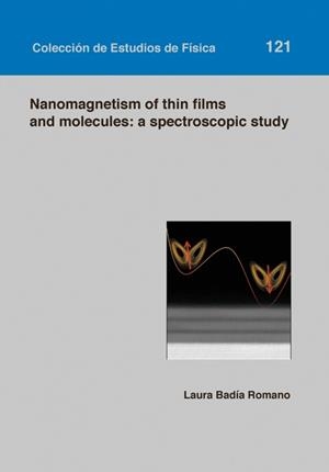 NANOMAGNETISM OF THIN FILMS AND MOLECULES: A SPECTROSCOPIC STUDY | 9788416272785 | BADÍA ROMANO, LAURA