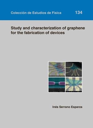 STUDY AND CHARACTERIZATION OF GRAPHENE FOR THE FABRICATION OF DEVICES | 9788416933617 | SERRANO ESPARZA, INÉS