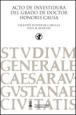 ACTO DE INVESTIDURA DEL GRADO DE DOCTOR HONORIS CAUSA. VALENTÍN FUSTER DE CARULLA Y PAUL R. MCHUGH | 9788415538769 | FUSTER DE CARULLA, VALENTÍN / MCHUGH, PAUL R.