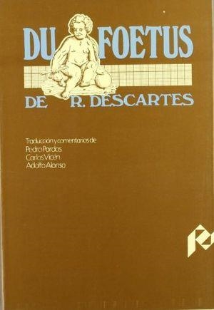 DU FŒTUS. [EDICIÓN FACSÍMIL BILINGÜE] | 9788477330202 | PARDOS PARDOS, PEDRO / VICEN, CARLOS / ALONSO, ADOLFO / DESCARTES, RENÉ