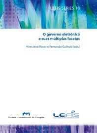 O GOVERNO ELETRÔNICO E SUAS MÚLTIPLAS FACETAS | 9788415031451