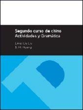 SEGUNDO CURSO DE CHINO. ACTIVIDADES Y GRAMÁTICA | 9788415031710 | LIU LIU, LIMEI / HUANG, SHU-HSIN
