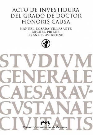 ACTO DE INVESTIDURA DEL GRADO DE DOCTOR HONORIS CAUSA DE MANUEL LOSADA, MICHEL PRIEUR Y FRANK T. AVIGNONE | 9788415031338 | LOSADA, MANUEL/PRIEUR, MICHEL/AVIGNONE, FRANK J.